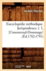 Encyclopedie Methodique. Jurisprudence. T. 3, [Commensal-Dommage] (Ed.1782-1791) - Book