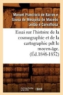 Essai Sur l'Histoire de la Cosmographie Et de la Cartographie Pdt Le Moyen-?ge. T 1 (?d.1848-1852) - Book
