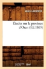 Etudes Sur La Province d'Oran, (Ed.1865) - Book