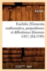 Euclides [Elementa Mathematica, Propositiones Et Diffinitiones Librorum I-XV] (?d.1549) - Book