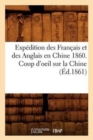 Expedition Des Francais Et Des Anglais En Chine 1860. Coup d'Oeil Sur La Chine (Ed.1861) - Book