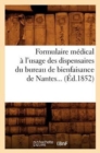 Formulaire Medical A l'Usage Des Dispensaires Du Bureau de Bienfaisance de Nantes (Ed.1852) - Book