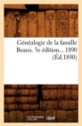 Genealogie de la Famille Beaux. (Ed.1890) - Book