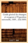 Guide General Des Etrangers Et Voyageurs A l'Exposition Universelle 1889 (Ed.1889) - Book