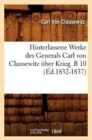 Hinterlassene Werke Des Generals Carl Von Clausewitz ?ber Krieg. B 10 (?d.1832-1837) - Book