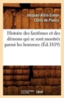 Histoire Des Fantomes Et Des Demons Qui Se Sont Montres Parmi Les Hommes (Ed.1819) - Book
