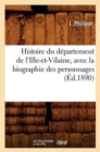Histoire Du Departement de l'Ille-Et-Vilaine, Avec La Biographie Des Personnages (Ed.1890) - Book