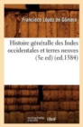 Histoire G?n?ralle Des Indes Occidentales Et Terres Neuves (5e Ed) (Ed.1584) - Book