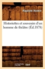 Historiettes Et Souvenirs d'Un Homme de Th??tre (?d.1878) - Book