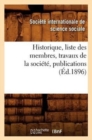 Historique, Liste Des Membres, Travaux de la Societe, Publications (Ed.1896) - Book