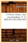 L'Univers. France: Dict. Encyclop?dique. T. 12, Rep-Zuy (?d.1840-1845) - Book