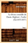 La Divine Com?die de Dante Alighieri: l'Enfer. Tome 1 (?d.1835-1837) - Book