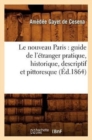 Le Nouveau Paris: Guide de l'?tranger Pratique, Historique, Descriptif Et Pittoresque (?d.1864) - Book
