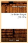 Le Th??tre Fran?ais (?d.1876) - Book