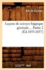 Lecons de Science Hippique Generale. Partie 2 (Ed.1855-1857) - Book