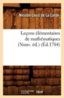 Lecons Elementaires de Mathematiques (Nouv. Ed.) (Ed.1784) - Book