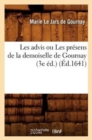 Les Advis Ou Les Pr?sens de la Demoiselle de Gournay (3e ?d.) (?d.1641) - Book