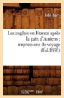 Les anglais en France apr?s la paix d'Amiens : impressions de voyage (?d.1898) - Book
