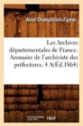 Les Archives Departementales de France. Annuaire de l'Archiviste Des Prefectures. 4 A(ed.1864) - Book