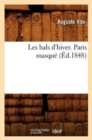 Les Bals d'Hiver. Paris Masqu? (?d.1848) - Book