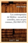 Les Contemporains de Moliere: Recueil de Comedies, Rares Ou Peu Connues, (Ed.1863-1875) - Book