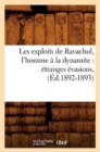 Les Exploits de Ravachol, l'Homme A La Dynamite: Etranges Evasions, (Ed.1892-1893) - Book