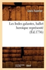 Les Indes Galantes, Ballet Heroique Repr?sent? (?d.1736) - Book