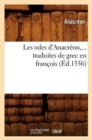 Les Odes d'Anacr?on, Traduites de Grec En Fran?ois (?d.1556) - Book
