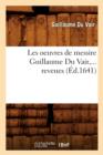 Les Oeuvres de Messire Guillaume Du Vair (Ed.1641) - Book
