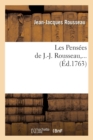 Les Pens?es de J.-J. Rousseau (?d.1763) - Book