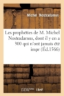 Les propheties de M. Michel Nostradamus, dont il y en a 300 qui n'ont jamais ete impr (Ed.1566) - Book