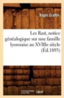 Les Rast, Notice Genealogique Sur Une Famille Lyonnaise Au Xviiie Siecle, (Ed.1893) - Book