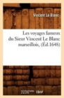 Les Voyages Fameux Du Sieur Vincent Le Blanc Marseillois, (?d.1648) - Book