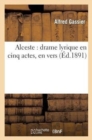 Alceste: Drame Lyrique En Cinq Actes, En Vers - Book
