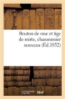 Bouton de Rose Et Tige de Mirte, Chansonnier Nouveau - Book