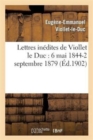 Lettres In?dites de Viollet Le Duc: 6 Mai 1844-2 Septembre 1879 - Book