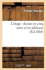 L'Otage: Drame En Cinq Actes Et Six Tableaux - Book