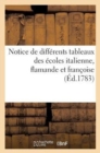 Notice de Differens Tableaux Des Ecoles Italienne, Flamande Et Francoise. Vente 6 (8) Mai 1783 - Book