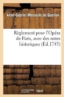 R?glement Pour l'Op?ra de Paris, Avec Des Nottes Historiques - Book