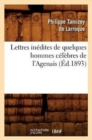Lettres Inedites de Quelques Hommes Celebres de l'Agenais (Ed.1893) - Book
