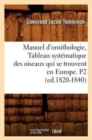 Manuel d'Ornithologie, Tableau Syst?matique Des Oiseaux Qui Se Trouvent En Europe. P2 (Ed.1820-1840) - Book