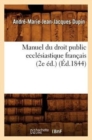 Manuel Du Droit Public Ecclesiastique Francais (2e Ed.) (Ed.1844) - Book