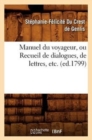 Manuel du voyageur, ou Recueil de dialogues, de lettres, etc. (ed.1799) - Book