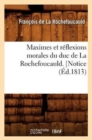 Maximes Et R?flexions Morales Du Duc de la Rochefoucauld. [Notice (?d.1813) - Book