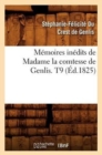 Memoires Inedits de Madame La Comtesse de Genlis. T9 (Ed.1825) - Book