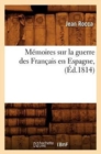M?moires Sur La Guerre Des Fran?ais En Espagne, (?d.1814) - Book