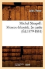 Michel Strogoff: Moscou-Irkoutsk. 2e Partie (?d.1879-1881) - Book
