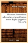 Musaeum Hermeticum Reformatum Et Amplificatum Omnes Sopho-Spagyricae (?d.1678) - Book