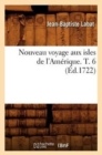 Nouveau Voyage Aux Isles de l'Am?rique. T. 6 (?d.1722) - Book