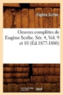 Oeuvres Compl?tes de Eug?ne Scribe. S?r. 4, Vol. 9 Et 10 (?d.1877-1880) - Book